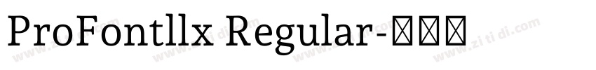 ProFontllx Regular字体转换 ProFontllx Regular字体转换